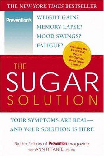 The Sugar Solution: Your Symptoms Are Real--and Your Solution Is Here