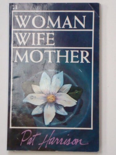 Woman, Wife, Mother