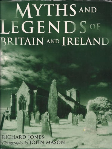 Myths and Legends of Britain and Ireland