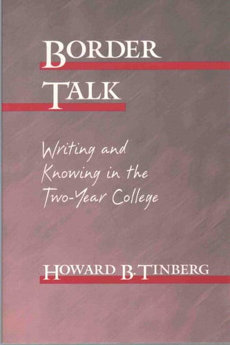 Border Talk: Writing and Knowing in the Two-Year College