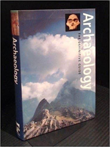 Archaeology The Definitive Guide