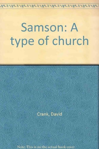 Samson: A Type of the Church