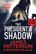 The President's Shadow A Shadow Thriller