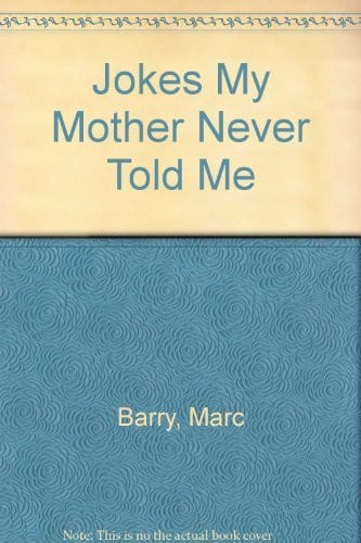 Jokes My Mother Never Told Me
