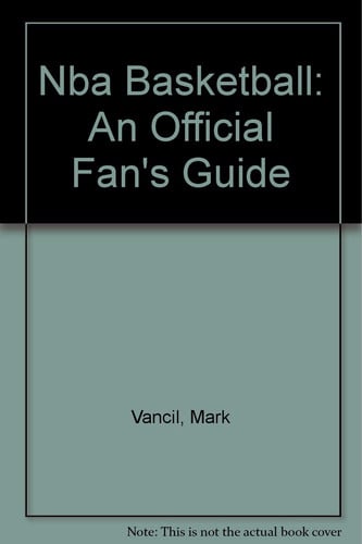 Nba Basketball: An Official Fan's Guide