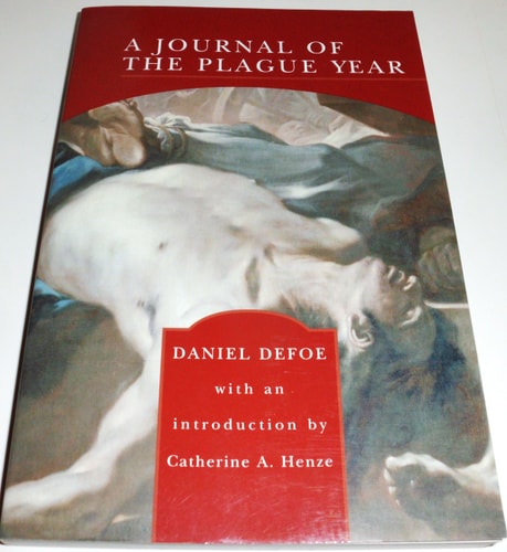 A Journal of the Plague Year Written by a Citizen Who Continued All the While in London