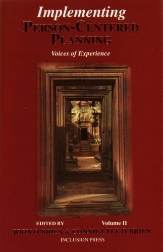 Implementing Person-centered Planning: Voices of Experience (Vol. II)