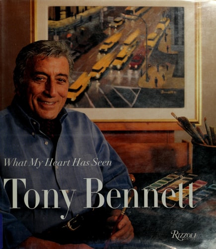 Tony Bennett What My Heart Has Seen