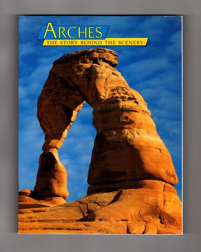 Arches: The Story Behind the Scenery