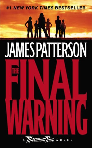 The Final Warning: A Maximum Ride Novel (Book 4) (Maximum Ride (4))
