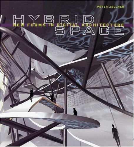 Hybrid Space New Forms in Digital Architecture
