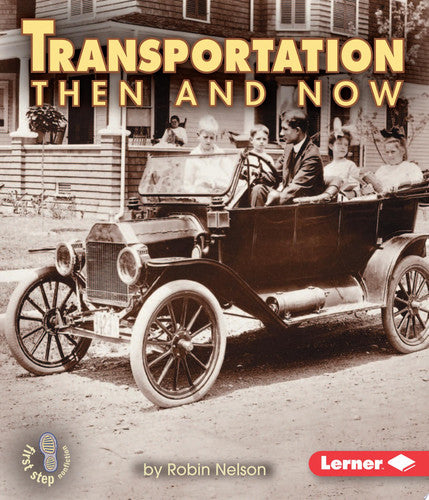 Transportation Then and Now (First Step Nonfiction ? Then and Now)