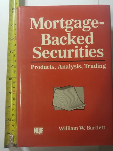 Mortgage-Backed Securities: Products, Analysis, Trading