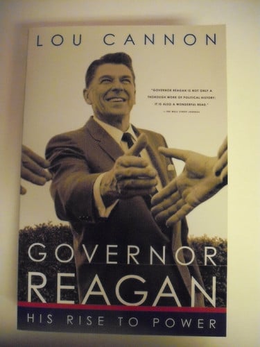 Governor Reagan: His Rise To Power
