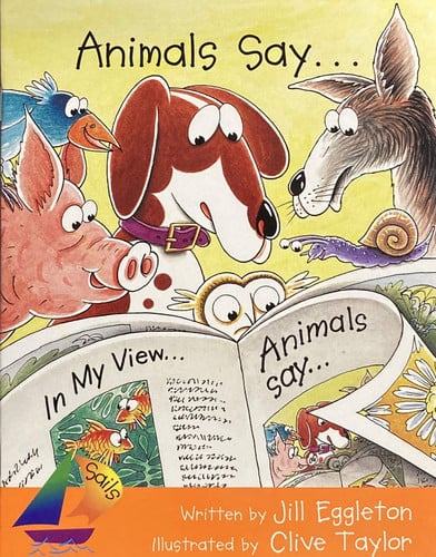 Animals Say...: Student Reader (Rigby Sails Fluent)
