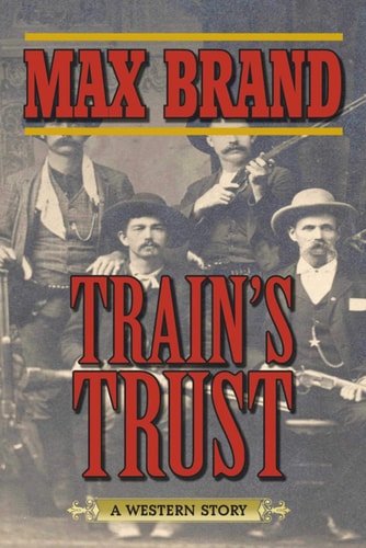 Train's Trust A Western Story