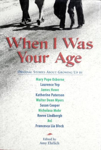 When I Was Your Age, Volume One: Original Stories About Growing Up