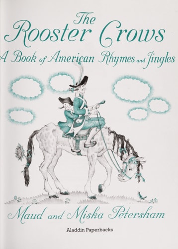 The Rooster Crows : A Book of American Rhymes and Jingles