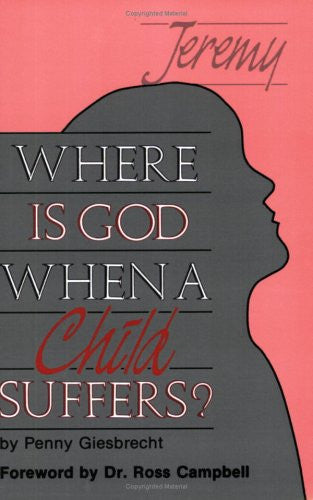 Where Is God When A Child Suffers?