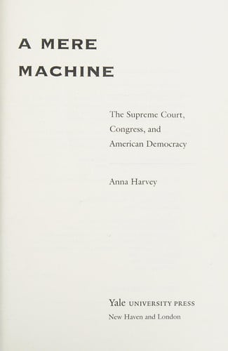 A Mere Machine: The Supreme Court, Congress, and American Democracy