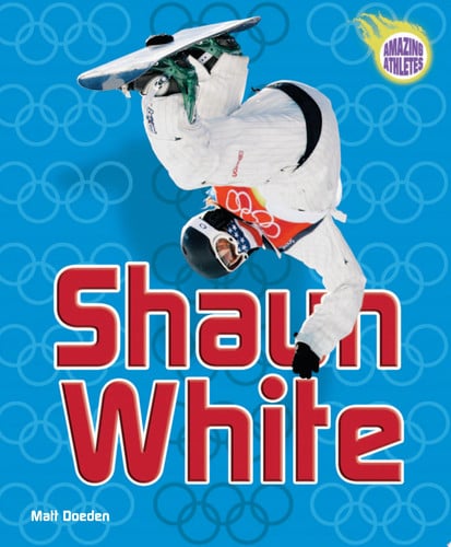 Shaun White (Amazing Athletes)