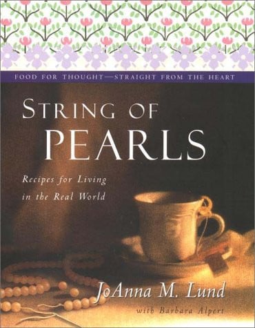String of Pearls: Recipes for Living Well in the Real World