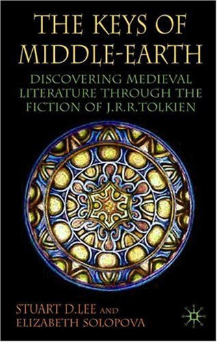 The Keys of Middle-earth: Discovering Medieval Literature Through the Fiction of J.R.R. Tolkien