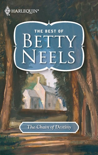 The Chain of Destiny (The Best of Betty Neels)