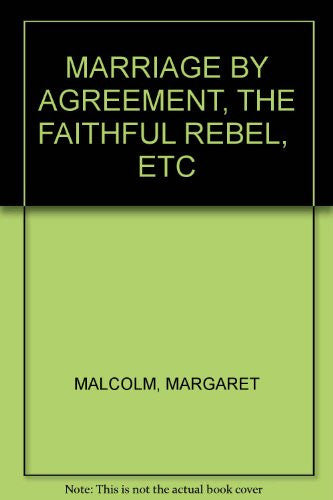 MARRIAGE BY AGREEMENT, THE FAITHFUL REBEL, ETC Mass Market Paperbound