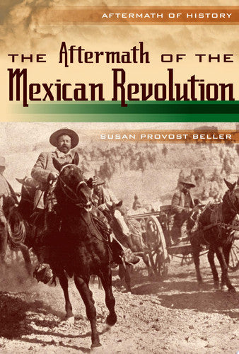 The Aftermath of the Mexican Revolution (Aftermath of History)
