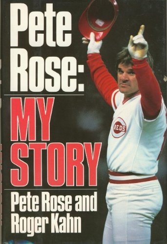 Pete Rose: My Story