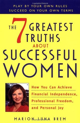 The 7 Greatest Truths About Successful Women