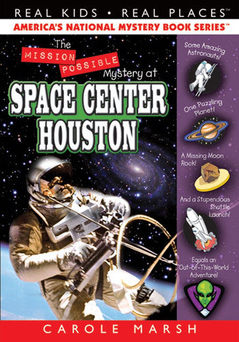 The Mission Possible Mystery at Space Center Houston (27) (Real Kids Real Places)