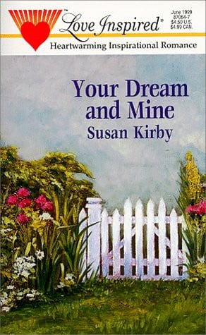 Your Dream and Mine (Love Inspired #64)