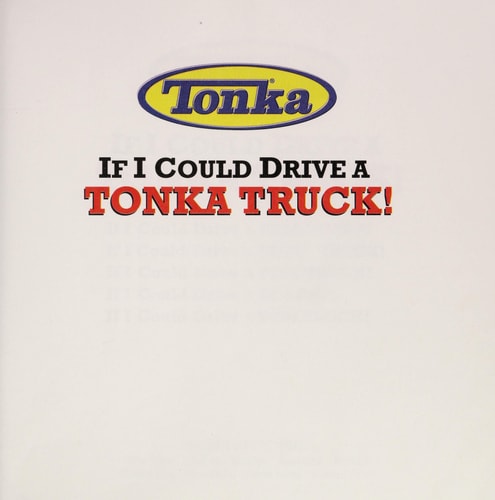 If I Could Drive a Tonka Truck!