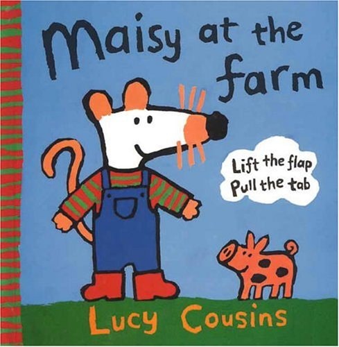 Maisy at the Farm Lift the Flap Pull the Tab