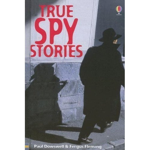 True Spy Stories (True Adventure Stories)