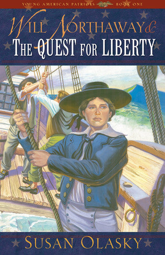Will Northaway and the Quest for Liberty (Young American Patriots #1)