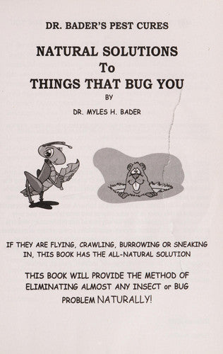 Dr. Bader's Pest Cures: Natural Solutions to Things That Bug You