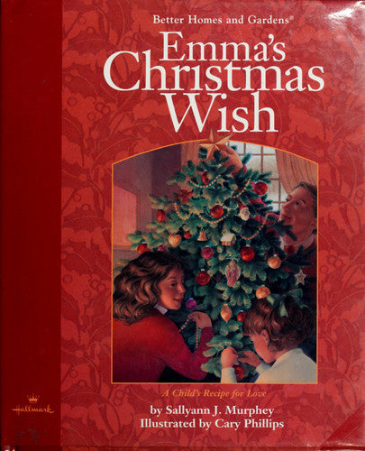 Emma's Christmas Wish A Child's Recipe for Love