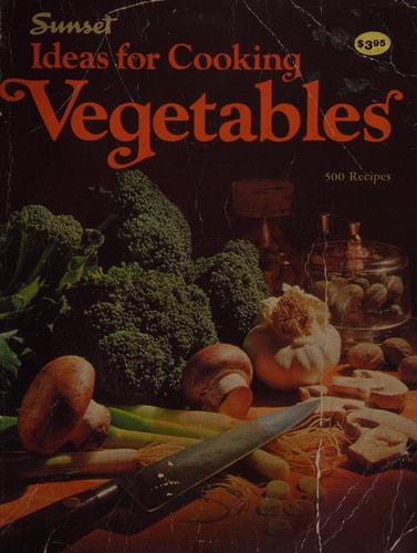 Sunset Ideas for Cooking Vegetables