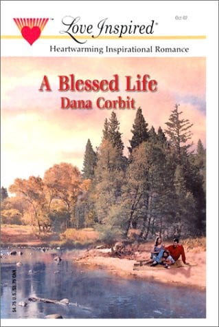 A Blessed Life (Hickory Ridge Series #1) (Love Inspired #188)