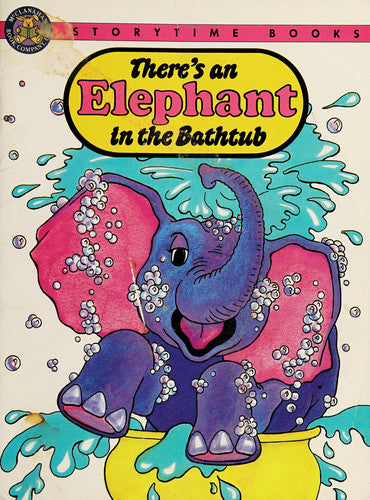 There's an Elephant in the Bathtub (Storytime Books)