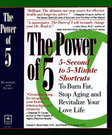 Power of Five: Hundreds of 5-Second to 5-Minute Scientific Shortcuts to Ignite Your Energy, Burn Fat, Stop Aging and Revitalize Your Love Life