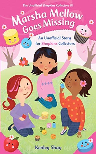 Marsha Mellow Goes Missing: An Unofficial Story for Shopkins Collectors (Unofficial Shopkins Collectors)