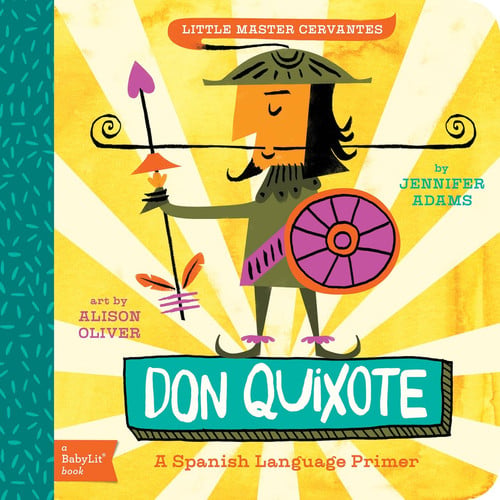 Don Quixote: A BabyLit® Spanish Language Primer (BabyLit Classics)