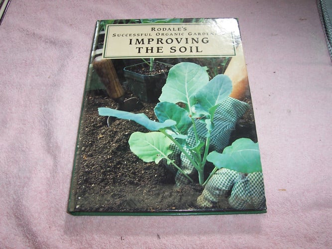 Rodale's Successful Organic Gardening: Improving the Soil