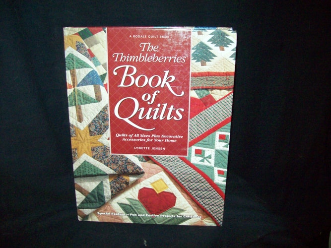 The Thimbleberries Book of Quilts Quilts of All Sizes Plus Decorative Accessories for Your Home
