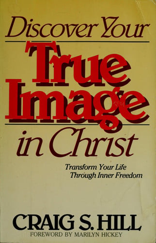 Discover Your True Image in Christ:transform your life through inner freedom