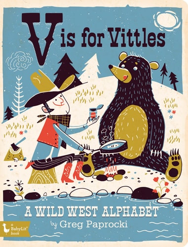 V Is for Vittles A Wild West Alphabet
